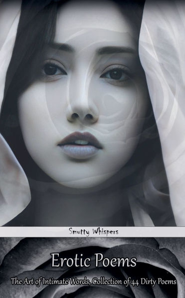 Erotic Poems: The Art of Intimate Words, Collection 44 Dirty Poems