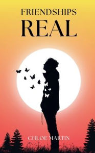 Title: Friendships Real, Author: Chloe Martin