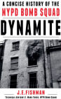Dynamite: A Concise History of the NYPD Bomb Squad