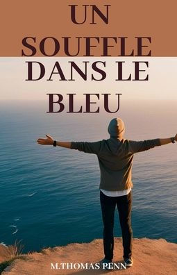 Un Souffle Dans Le Bleu