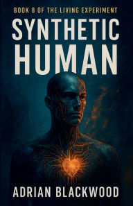 Title: Synthetic Human, Author: Adrian Blackwood