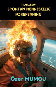 Title: Tilfelle Av Spontan Menneskelig Forbrenning, Author: ïzer Mumcu