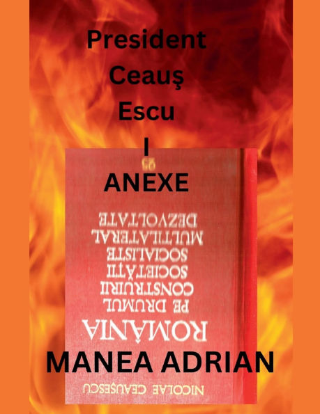 President Ceaus Escu I Anexe