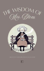 Title: The Wisdom of Mrs. Blom: Bilingual Dutch-English Stories for Dutch Language Learners, Author: Pomme Bilingual