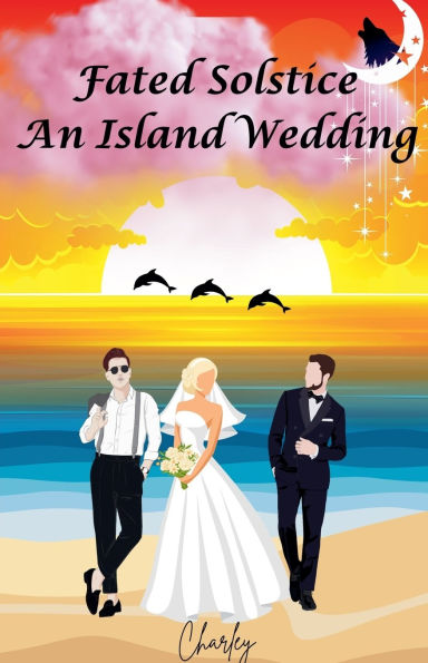 Fated Solstice: An Island Wedding