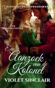 Title: Een Aanzoek van de Kolonel, Author: Violet Sinclair