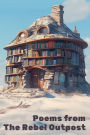Poems from the Rebel Outpost