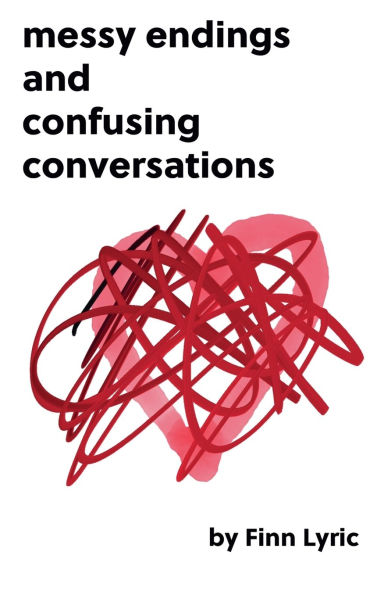 messy endings and confusing conversations