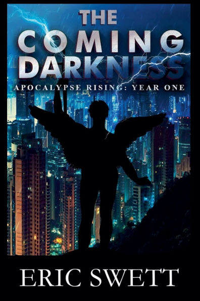 The Coming Darkness: Apocalypse Rising: Year One