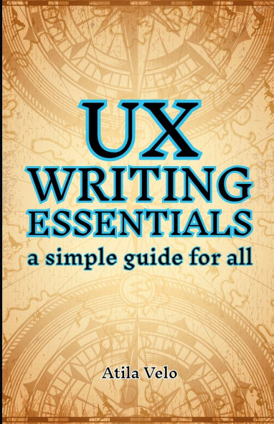 UX Writing Essentials: A Simple Guide for All