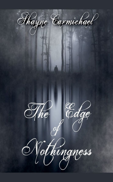 The Edge of Nothingness