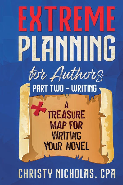 Extreme Planning for Authors: Part Two - Writing