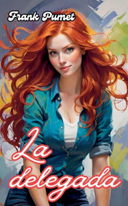 Title: La delegada, Author: Frank Pumet