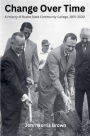 Change Over Time: A History of Roane State Community College, 1970-2020