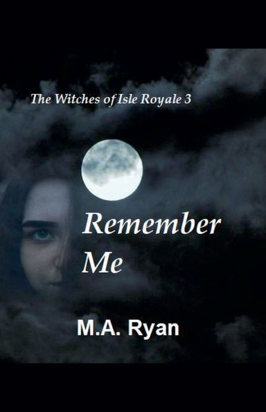 The Witches of Isle Royale 3: Remember Me