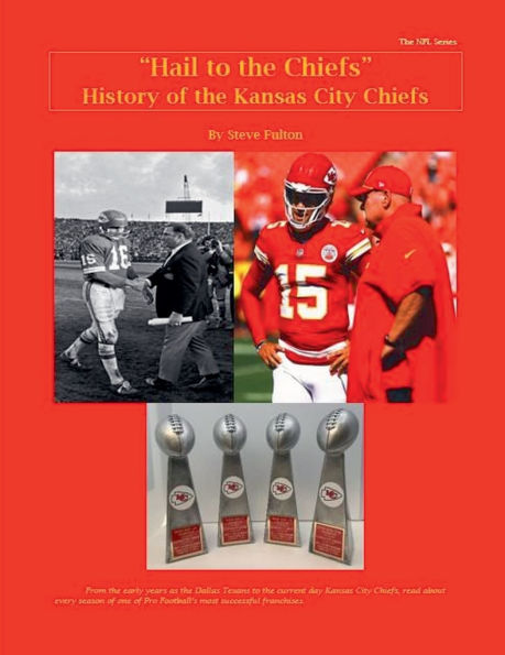 "Hail to the Chiefs" History of Kansas City Chiefs