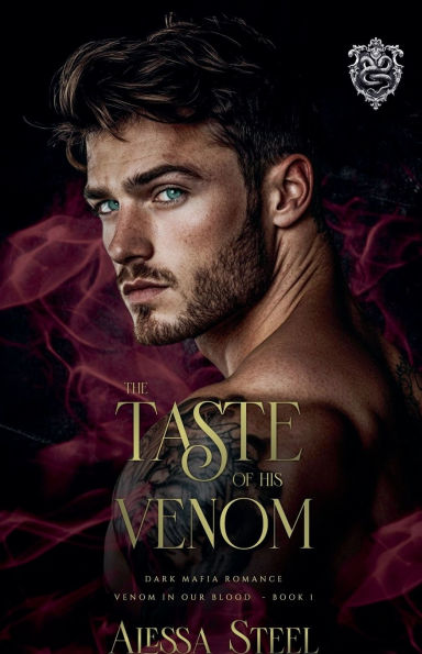 The Taste of His Venom: Dark Mafia Romance