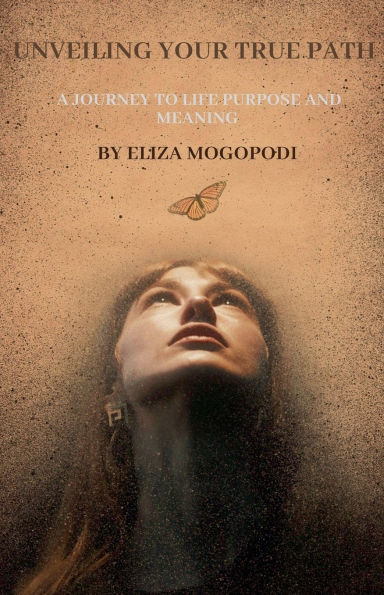 Unveiling Your True Path: A Journey to Life Purpose and Meaning