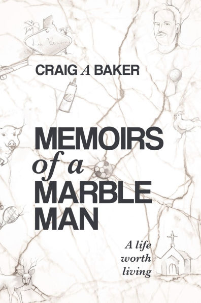 Memoirs of A Marble Man: life worth living