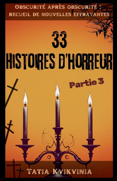 33 Histoires d'horreur - Partie 3