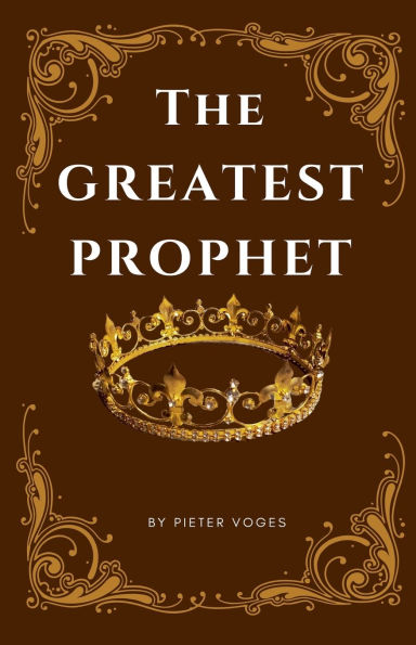 The Greatest Prophet