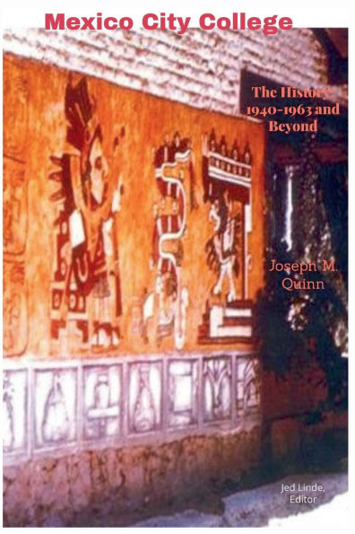 Mexico City College The History 1940- 1963 and Beyond
