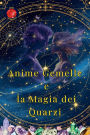 Anime Gemelle e la Magia dei Quarzi