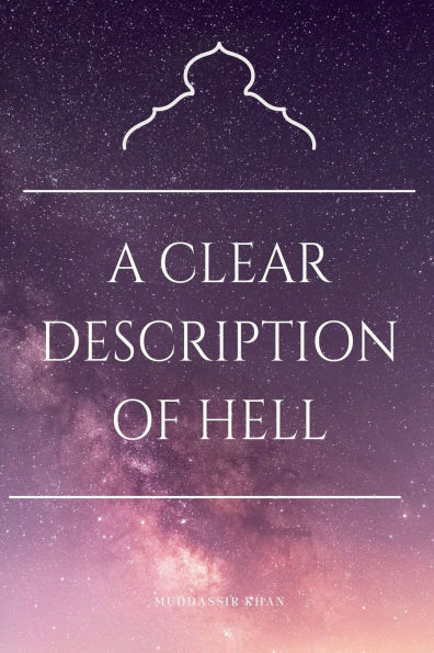 A Clear Description of Hell
