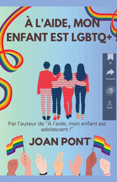 ï¿½ L'aide, Mon Enfant est LGBTQ+ !