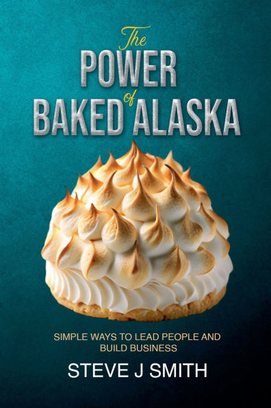 The Power of Baked Alaska