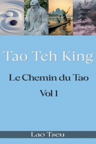 Title: Tao Teh King: Le Chemin du Tao, Author: Lao Tseu