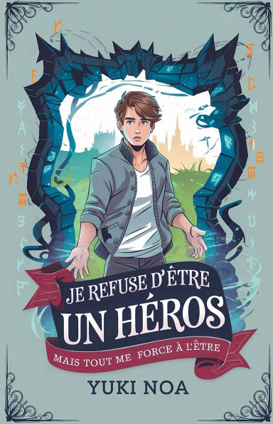 Je refuse d'ï¿½tre un Hï¿½ros, mais tout me force ï¿½ l'ï¿½tre