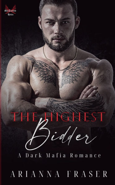 The Highest Bidder - A Dark Mafia Romance
