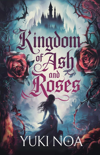 Kingdom of Ash and Roses