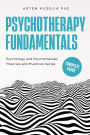 Psychotherapy Fundamentals: Complete Guide