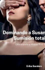 Dominando a Susan. Sumisiï¿½n total