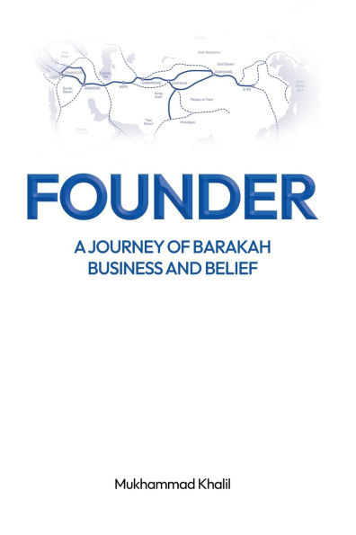 Founder: A Journey of Barakah, Business, and Belief