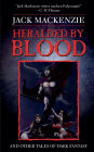 Heralded by Blood