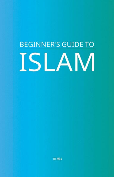 Beginner's Guide to Islam