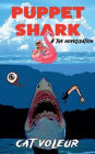 Puppet Shark: The Novelization