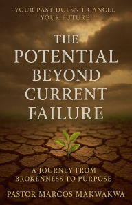 Title: The Potential Beyond Current Failure, Author: Mulate