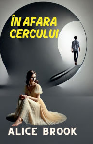 Title: ï¿½n Afara Cercului, Author: Alice Brook