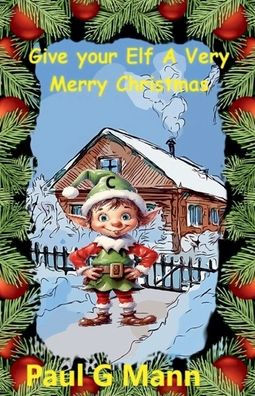 Give your Elf a very Merry Christmas