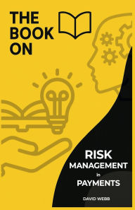 Title: Risk Management - Payments, Author: David Webb