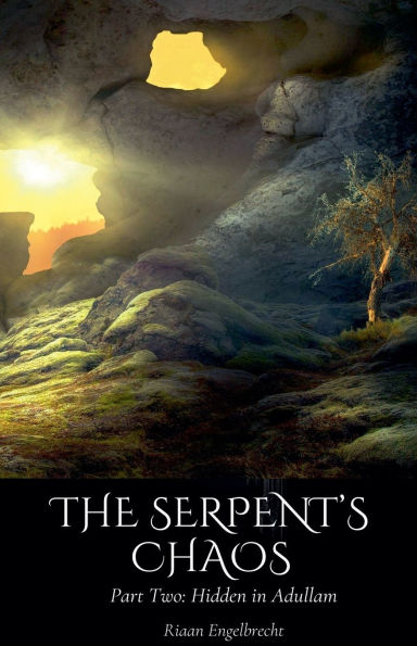 The Serpent's Chaos Part Two: Hidden Adullam