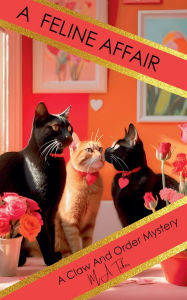 Title: A Feline Affair, Author: M a Tucker