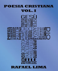 Title: Poesia Cristiana Volume I, Author: Rafael Lima