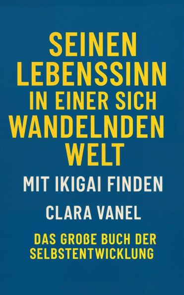 Seinen Lebenssinn einer sich wandelnden Welt mit Ikigai finden