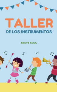 Title: Taller de los Instrumentos, Author: Brave Soul