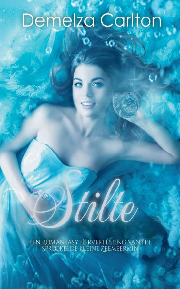 Stilte: Een Romantasy Hervertelling van het Sprookje de Kleine Zeemeermin